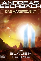 Das Marsprojekt - Die blauen Türme