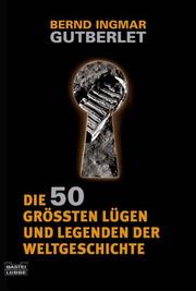 Die 50 grössten Lügen und Legenden der Weltgeschichte - Cover