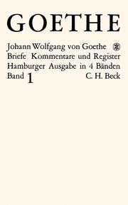 Goethes Briefe und Briefe an Goethe Bd. 1: Briefe der Jahre 1764-1786