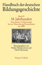 Handbuch der deutschen Bildungsgeschichte Bd. 2: 18. Jahrhundert