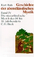 Geschichte der abendländischen Mystik Bd. IV: Die niederländische Mystik des 14.