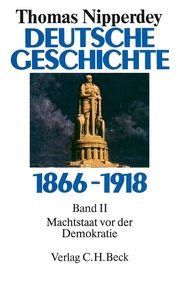 Deutsche Geschichte 1866-1918 Bd. 2: Machtstaat vor der Demokratie - Cover