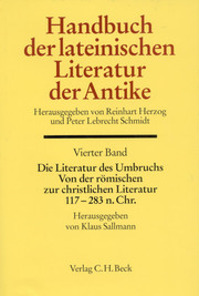 Handbuch der lateinischen Literatur der Antike Bd. 4: Die Literatur des Umbruchs