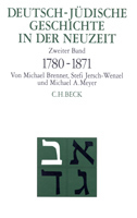 Deutsch-jüdische Geschichte in der Neuzeit Bd. 2: Emanzipation und Akkulturation 1780-1871