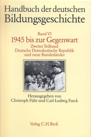 Handbuch der deutschen Bildungsgeschichte Bd. 6 Tlbd. 2: 1945 bis zur Gegenwart. Deutsche Demokratische Republik und neue Bundesländer - Cover