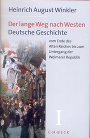 Der lange Weg nach Westen Bd. 1: Deutsche Geschichte vom Ende des Alten Reiches bis zum Untergang der Weimarer Republik - Cover
