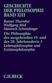 Die Philosophie des ausgehenden 19. und des 20. Jahrhunderts 3: Lebensphilosophie und Existenzphilosophie