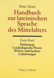 Handbuch zur lateinischen Sprache des Mittelalters Bd. 1: Einleitung, Lexikologi