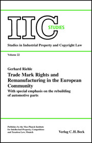 Trade Mark Rights and Remanufacturing in the European Community