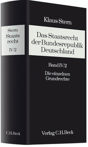 Das Staatsrecht der Bundesrepublik Deutschland Bd. IV/2. Halbband: Die einzelnen Grundrechte