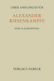 Liber Amicorum für Alexander Riesenkampff zum siebzigsten Geburtstag