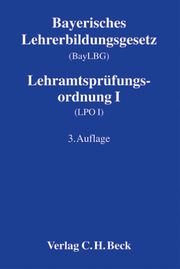 Bayerisches Lehrerbildungsgesetz (BayLBG) - Lehramtsprüfungsordnung I (LPO I)