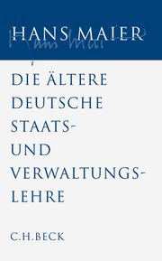 Gesammelte Schriften Bd. IV: Die ältere deutsche Staats- und Verwaltungslehre