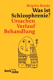 Was ist Schizophrenie?