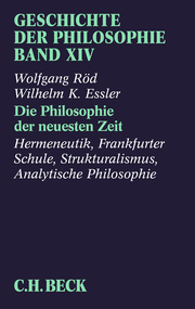 Geschichte der Philosophie Bd. 14: Die Philosophie der neuesten Zeit: Hermeneutik, Frankfurter Schule, Strukturalismus, Analytische Philosophie - Cover