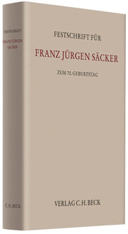Festschrift für Franz Jürgen Säcker zum 70. Geburtstag