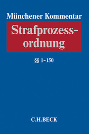 Münchener Kommentar zur Strafprozessordnung Bd.1: §§ 1-150 StPO