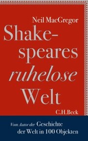 Shakespeares ruhelose Welt