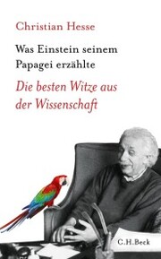 Was Einstein seinem Papagei erzählte