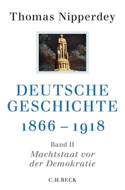 Deutsche Geschichte 1866-1918 Bd. II: Machtstaat vor der Demokratie
