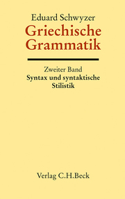 Griechische Grammatik Bd.2: Syntax und syntaktische Stilistik