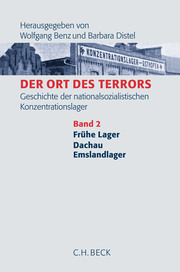 Der Ort des Terrors. Geschichte der nationalsozialistischen Konzentrationslager 2: Frühe Lager, Dachau, Emslandlager