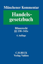 Münchener Kommentar zum Handelsgesetzbuch 4: Bilanzrecht §§ 238-342e