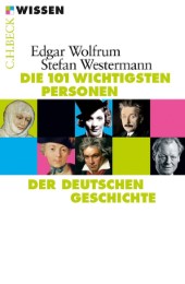 Die 101 wichtigsten Personen der deutschen Geschichte - Cover