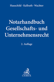 Notarhandbuch Gesellschafts- und Unternehmensrecht