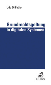 Grundrechtsgeltung in digitalen Systemen