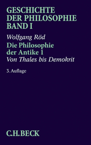 Geschichte der Philosophie Bd. 1: Die Philosophie der Antike 1: Von Thales bis Demokrit