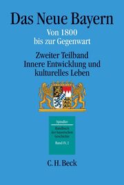 Handbuch der bayerischen Geschichte Bd. IV, 2: Das Neue Bayern