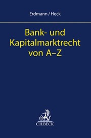 Bank- und Kapitalmarktrecht von A-Z