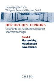 Der Ort des Terrors - Geschichte der nationalsozialistischen Konzentrationslager 4: Flossenbürg, Mauthausen, Ravensbrück - Cover