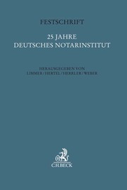 Festschrift 25 Jahre Deutsches Notarinstitut
