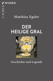 Der Heilige Gral. Geschichte und Legende. - Cover
