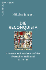 Die Reconquista. Christen und Muslime auf der Iberischen Halbinsel. - Cover