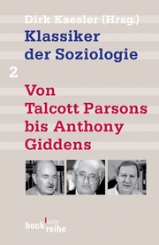 Klassiker der Soziologie Bd. 2: Von Talcott Parsons bis Anthony Giddens - Cover
