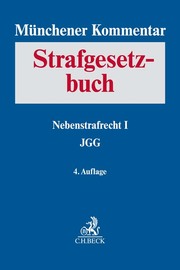 Münchener Kommentar zum Strafgesetzbuch Bd. 7: Nebenstrafrecht I, JGG (Auszug) - Cover