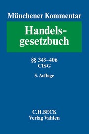 Münchener Kommentar zum Handelsgesetzbuch 5: Viertes Buch. Handelsgeschäfte