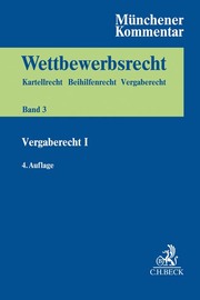 Münchener Kommentar zum Wettbewerbsrecht Bd. 3: VergabeR I