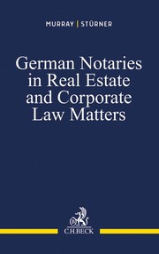 German Notaries in Real Estate and Corporate Law Matters