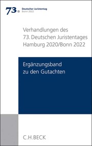 Verhandlungen des 73. Deutschen Juristentages Bonn 2022 Band I Gutachten Ergänzungen