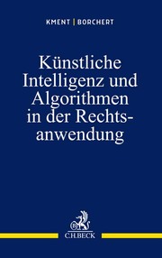 Künstliche Intelligenz und Algorithmen in der Rechtsanwendung