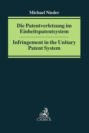 Die Patentverletzung im Einheitspatentsystem - Infringement in the unitary patent system