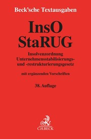 InsO/StaRUG - Insolvenzordnung/Unternehmensstabilisierungs- und -restrukturierungsgesetz
