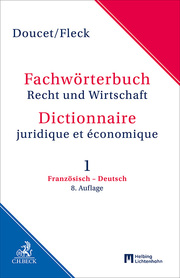 Fachwörterbuch Recht und Wirtschaft Band 1: Französisch - Deutsch