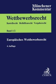 Münchener Kommentar zum Wettbewerbsrecht Bd. 1: Europäisches Wettbewerbsrecht Teilband 2