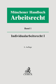 Münchener Handbuch zum Arbeitsrecht Bd. 1: Individualarbeitsrecht I - Cover