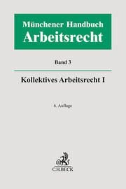 Münchener Handbuch zum Arbeitsrecht Bd. 3: Kollektives Arbeitsrecht I - Cover
